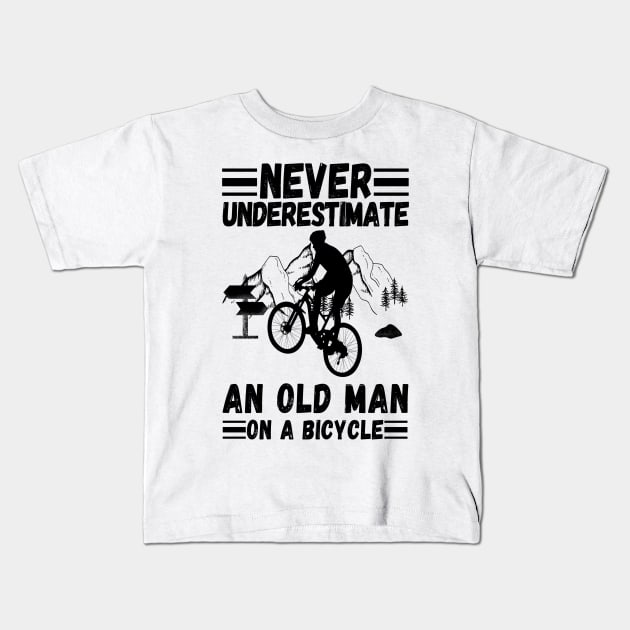 never underestimate an old man on a bicycle Kids T-Shirt by JustBeSatisfied